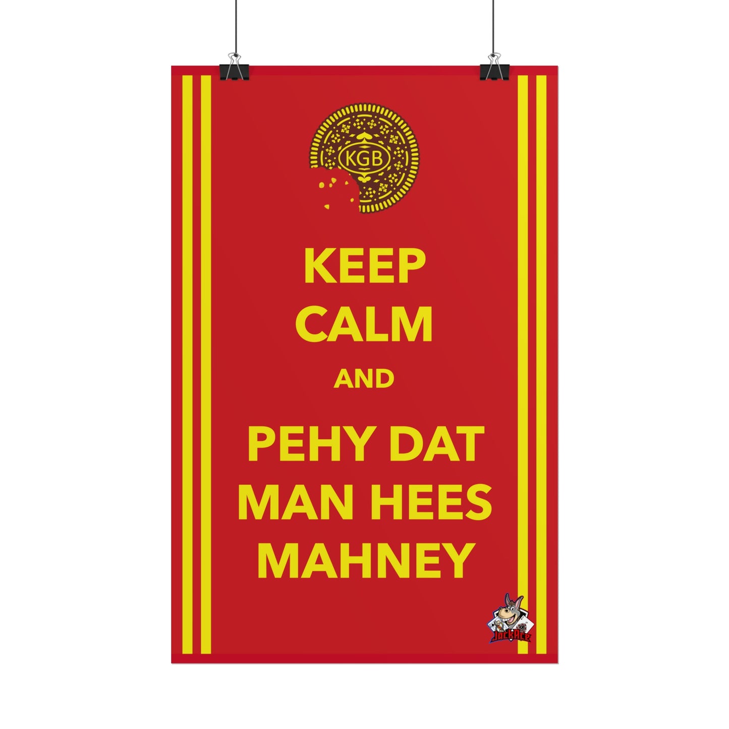 Keep Calm and Pehy Dat Man - Rolled Posters