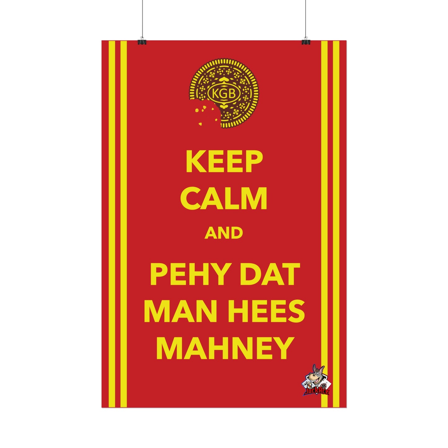 Keep Calm and Pehy Dat Man - Rolled Posters