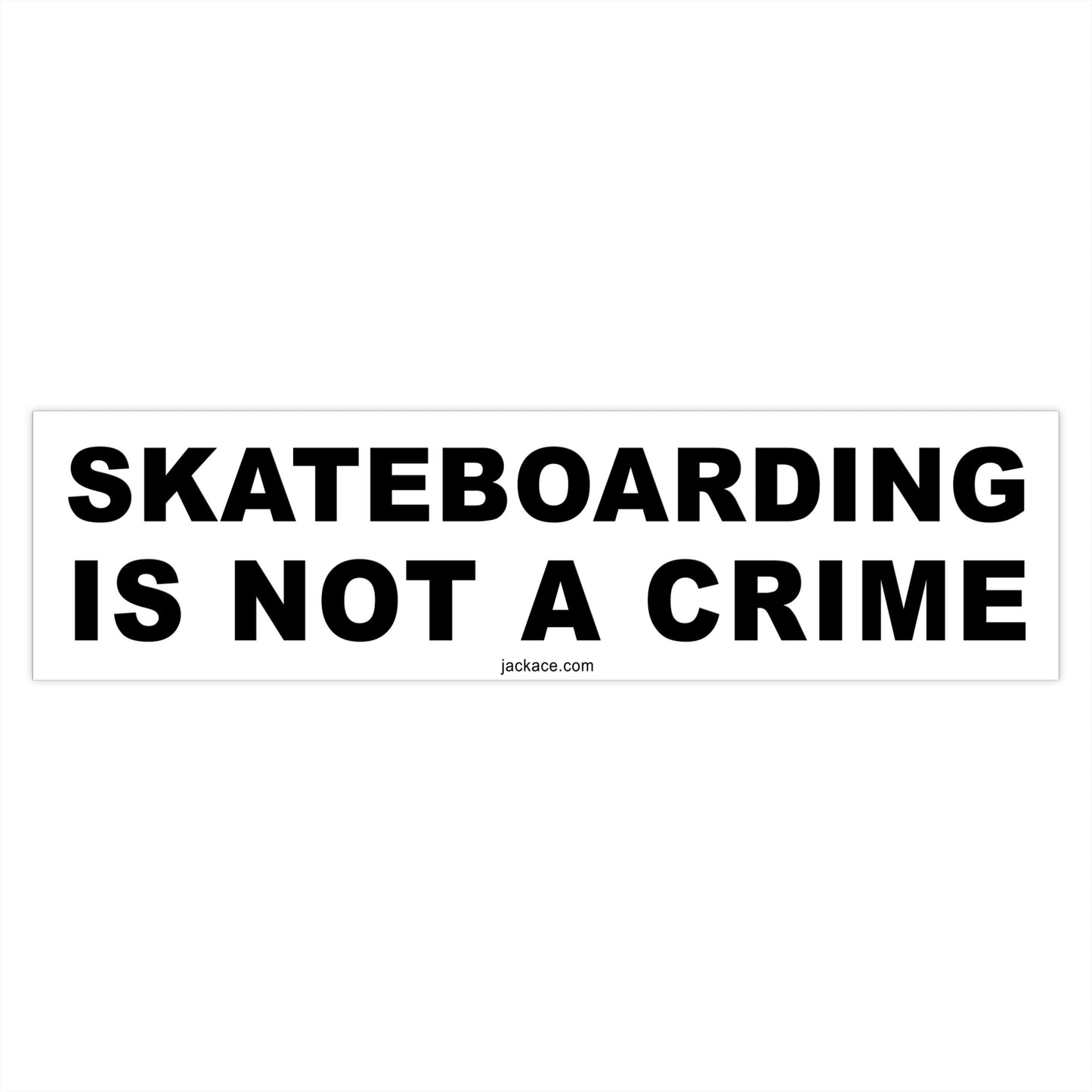 SKATEBOARDING IS NOT A CRIME - Bumper Stickers