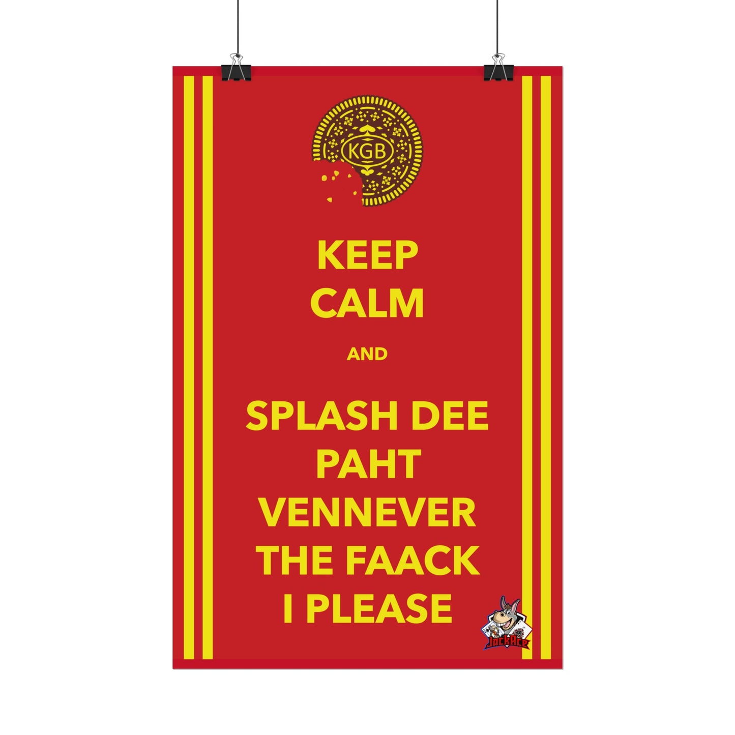 Keep Calm and Splash Dee Paht - Rolled Poster