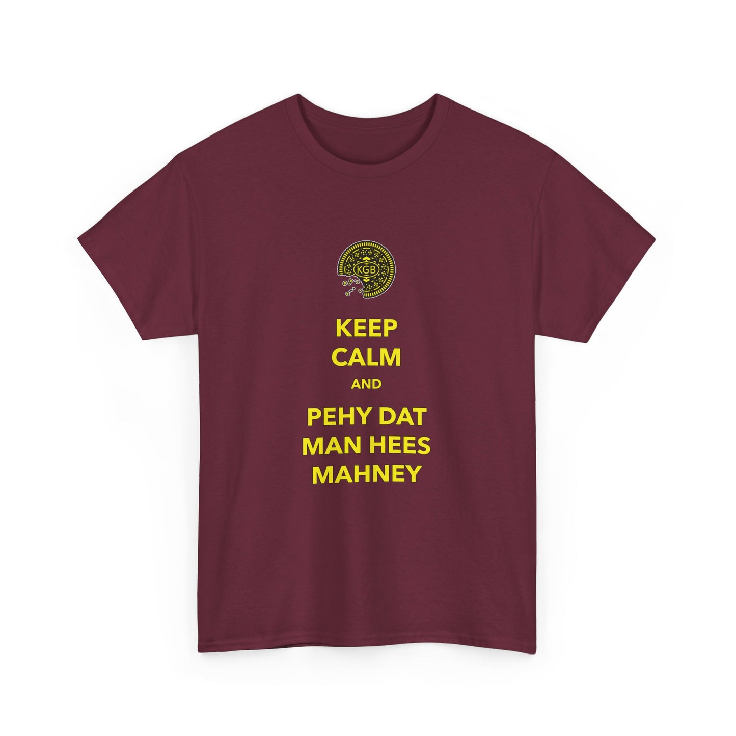 Rounders - Keep Calm and Pehy Dat Man Hees Mahney - Unisex Heavy Cotton Tee