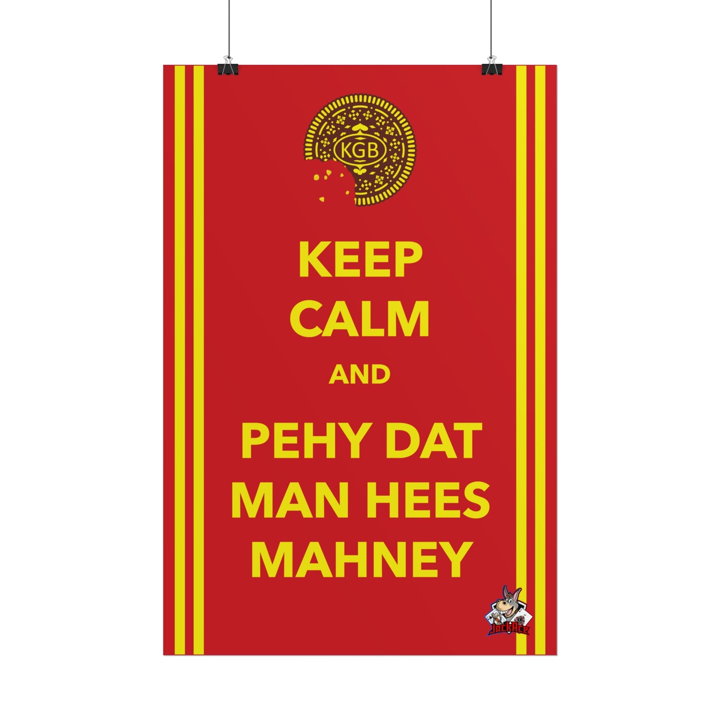 Keep Calm and Pehy Dat Man - Rolled Posters