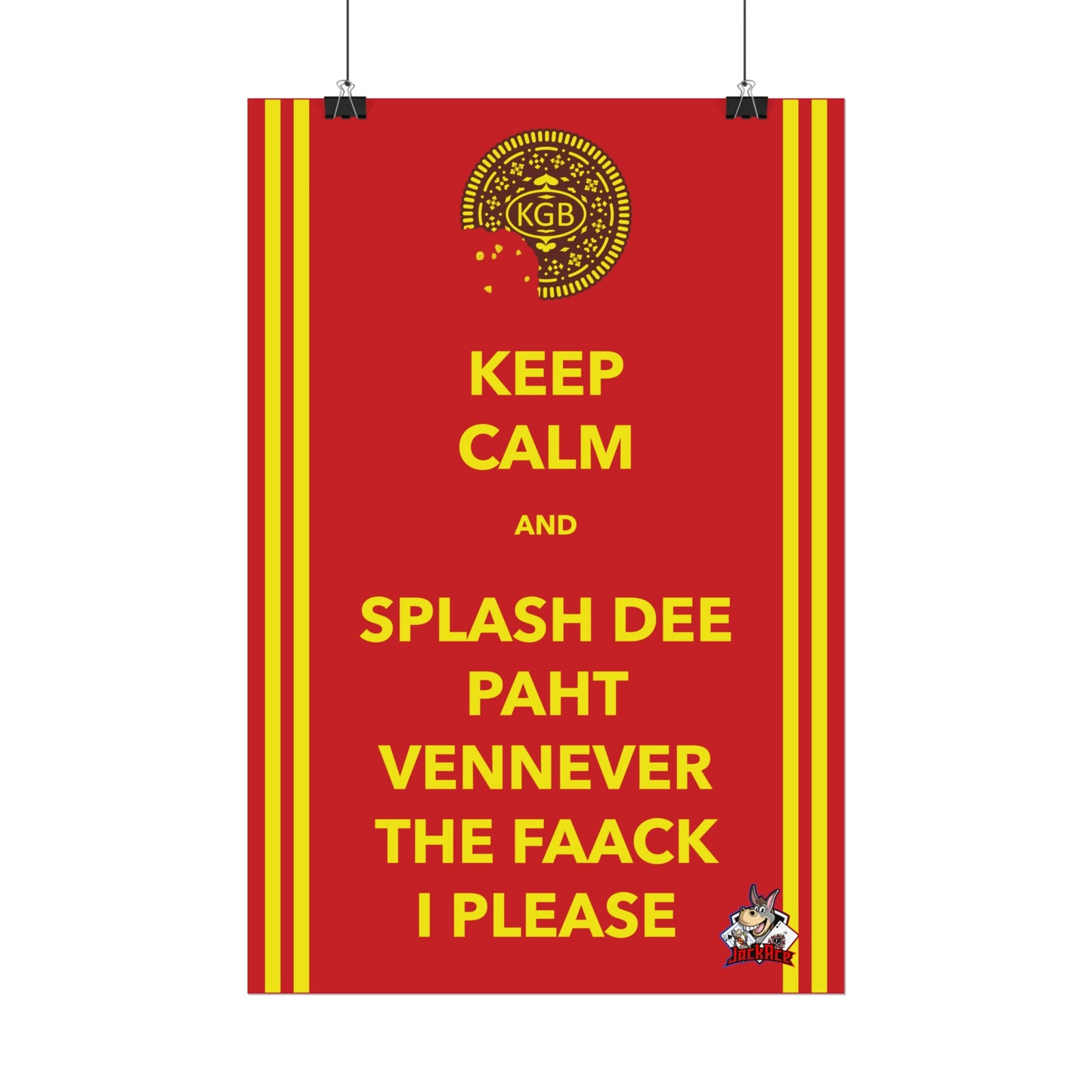 Keep Calm and Splash Dee Paht - Rolled Poster