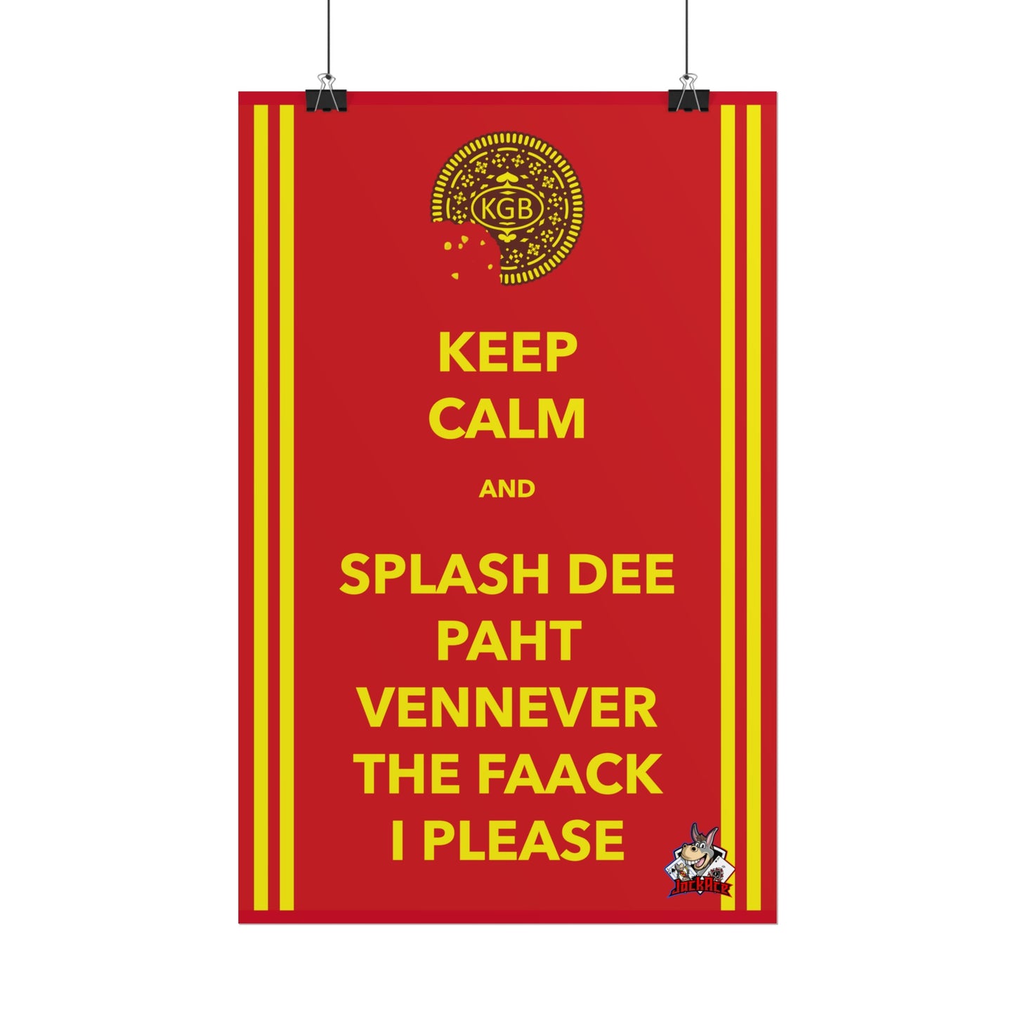 Keep Calm and Splash Dee Paht - Rolled Poster