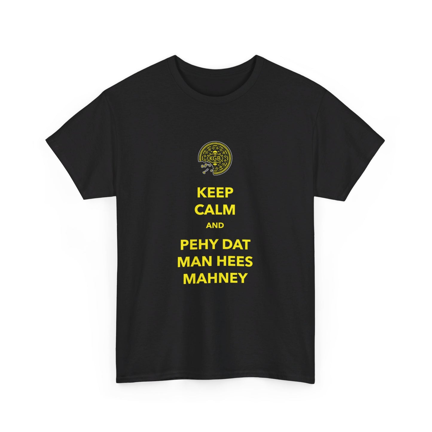 Rounders - Keep Calm and Pehy Dat Man Hees Mahney - Unisex Heavy Cotton Tee