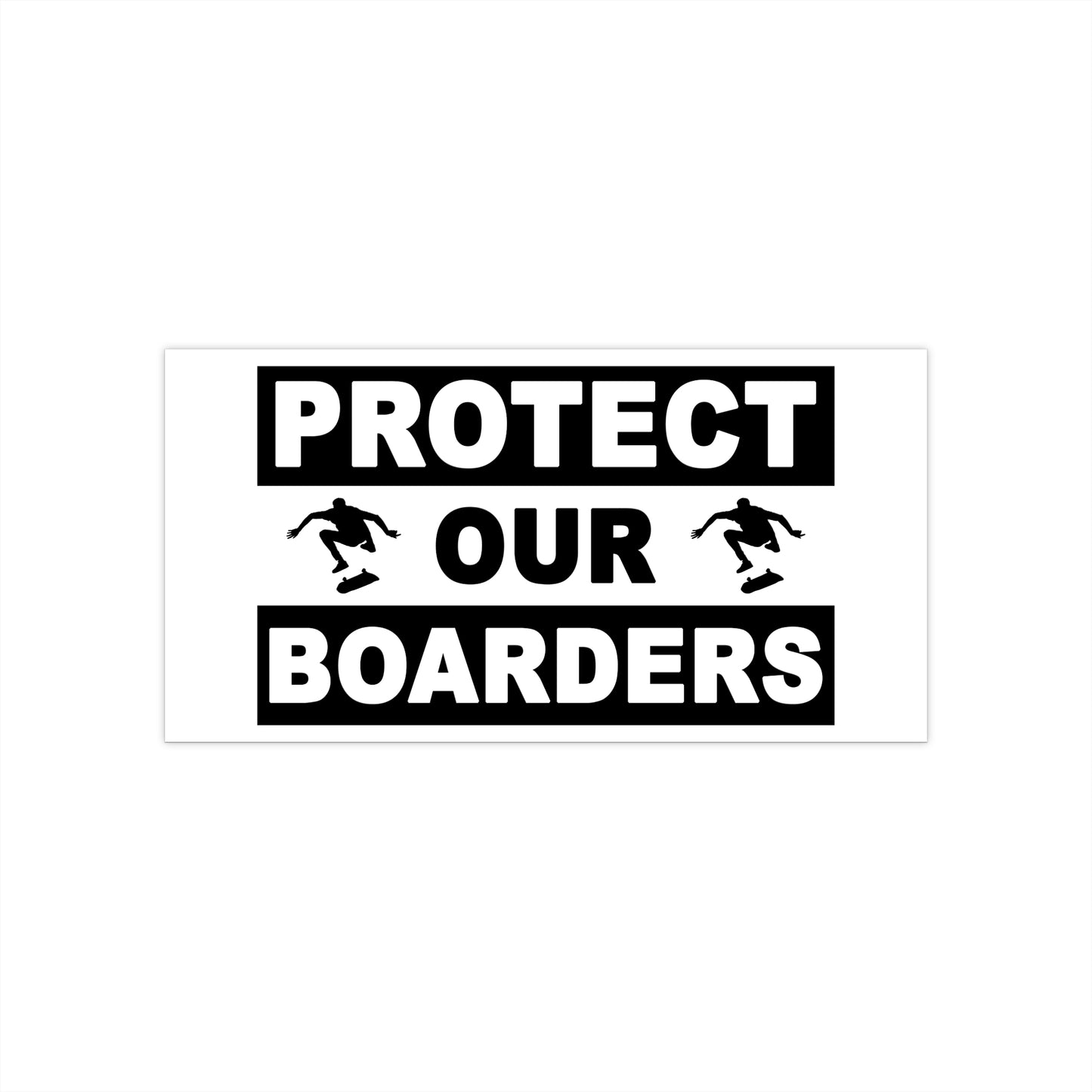 PROTECT OUR BOARDERS - Bumper Stickers