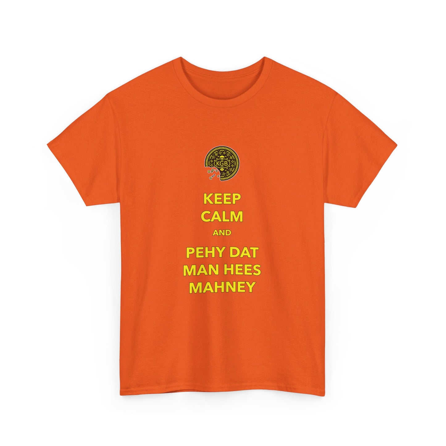 Rounders - Keep Calm and Pehy Dat Man Hees Mahney - Unisex Heavy Cotton Tee