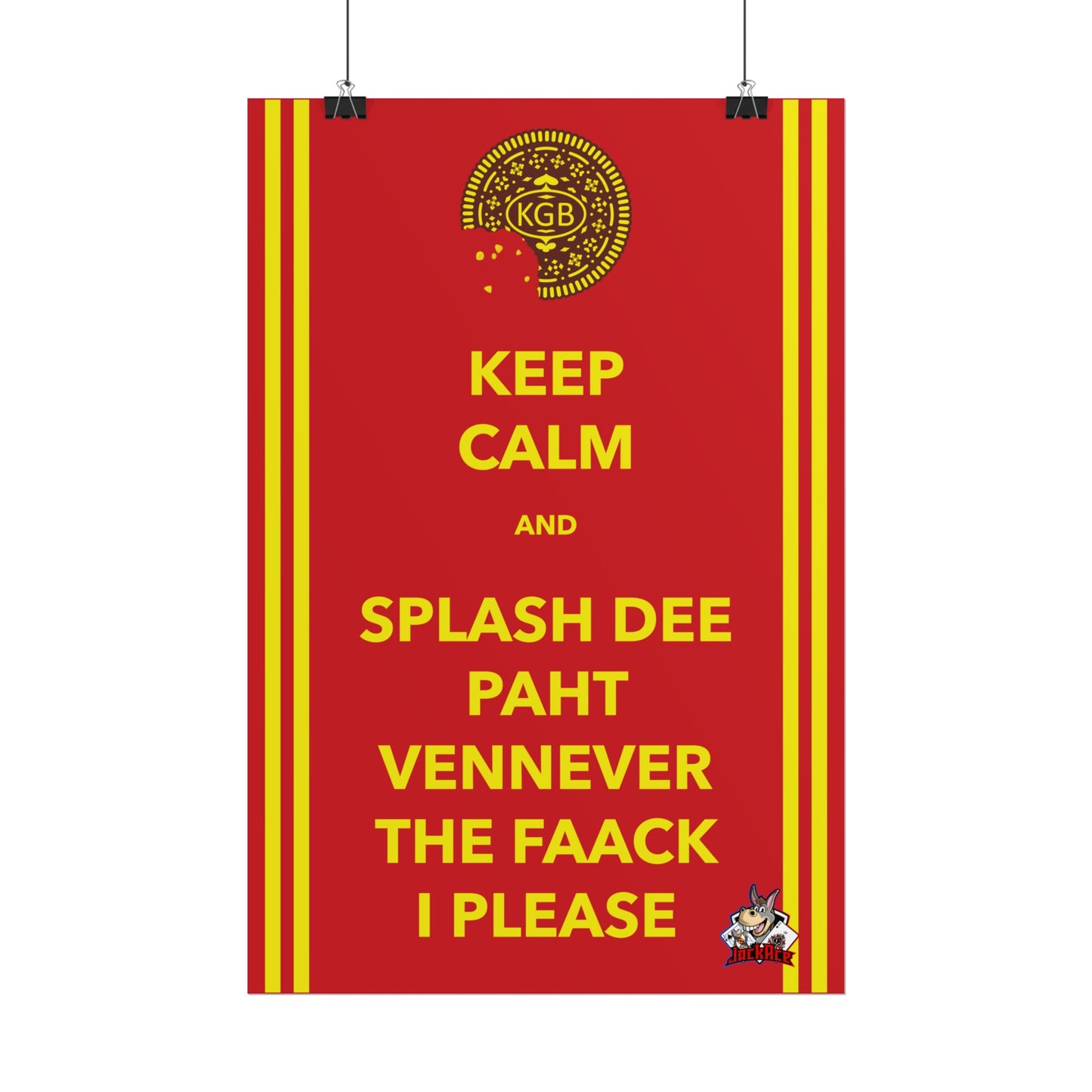 Keep Calm and Splash Dee Paht - Rolled Poster