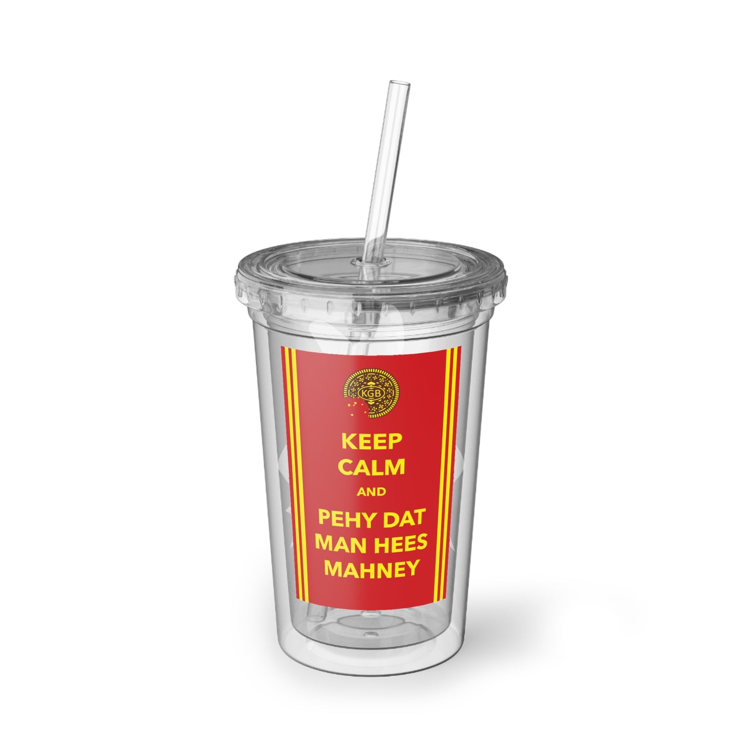 Keep Calm and Pehy Dat Man - Suave Acrylic Cup