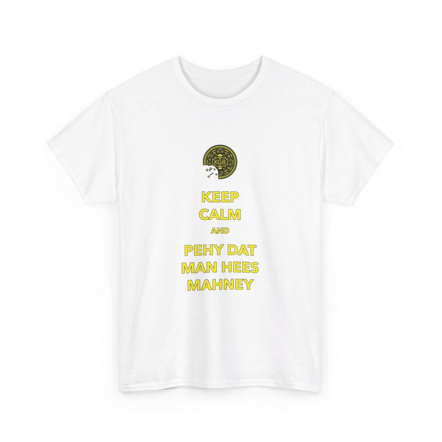 Rounders - Keep Calm and Pehy Dat Man Hees Mahney - Unisex Heavy Cotton Tee