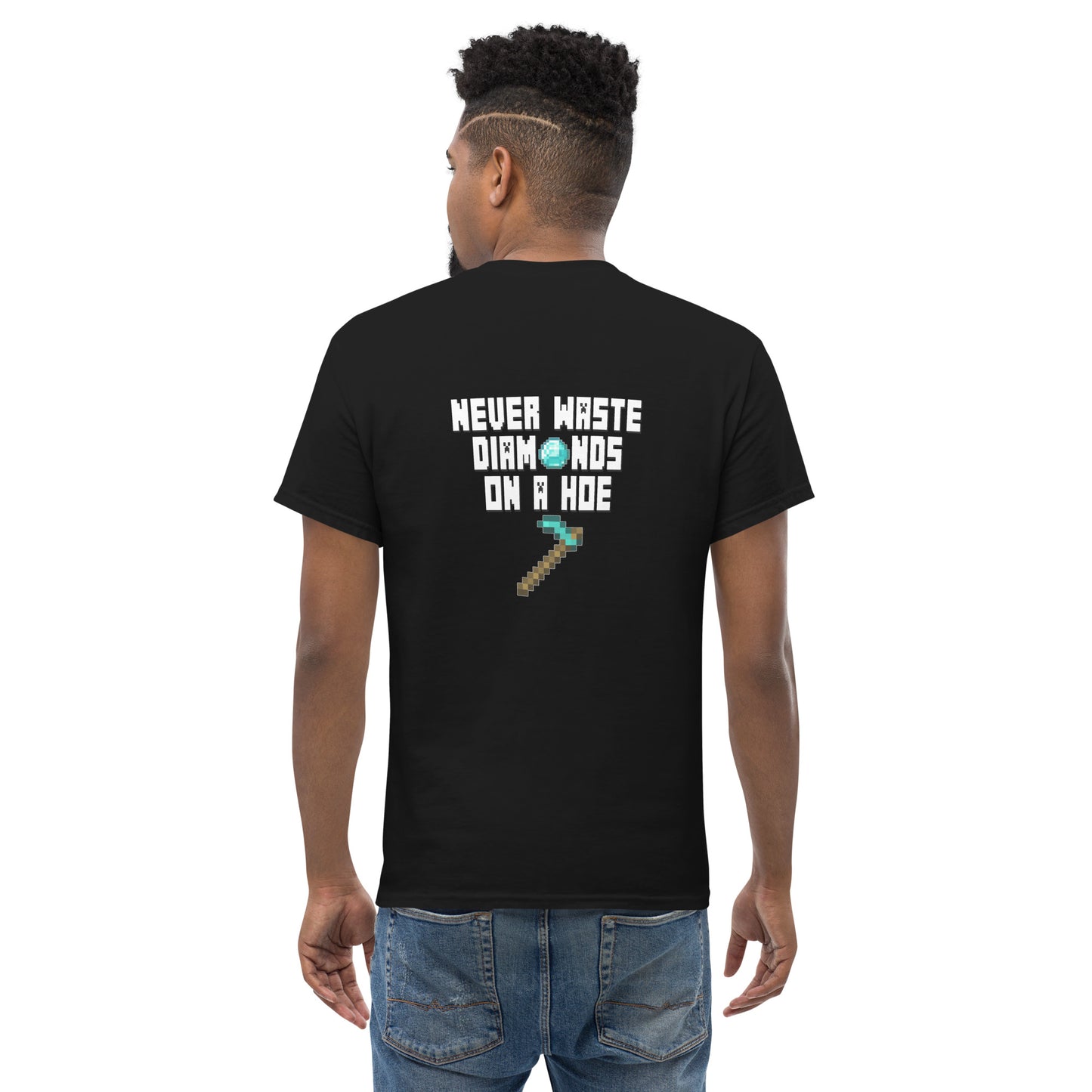 Don't Waste Diamonds on a Hoe (Minecraft, 2-sided) - Unisex classic tee