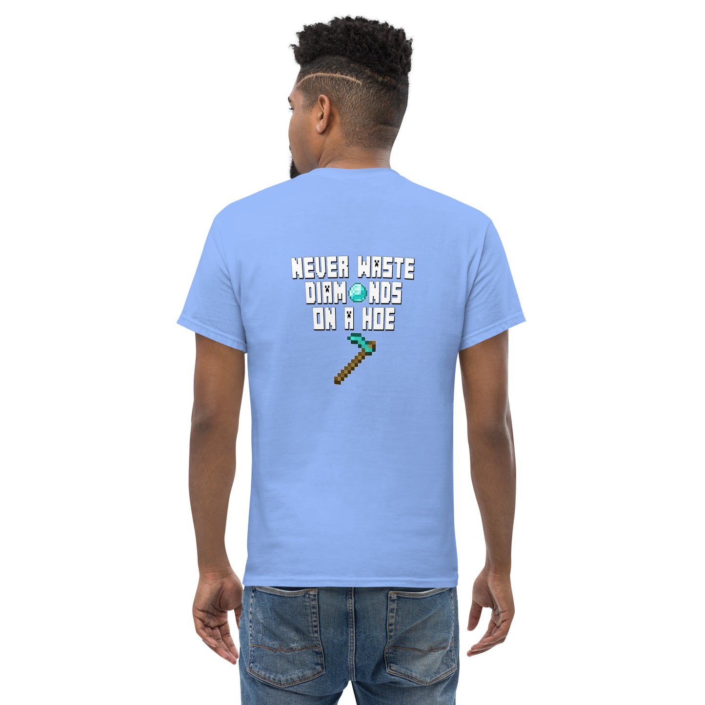 Don't Waste Diamonds on a Hoe (Minecraft, 2-sided) - Unisex classic tee