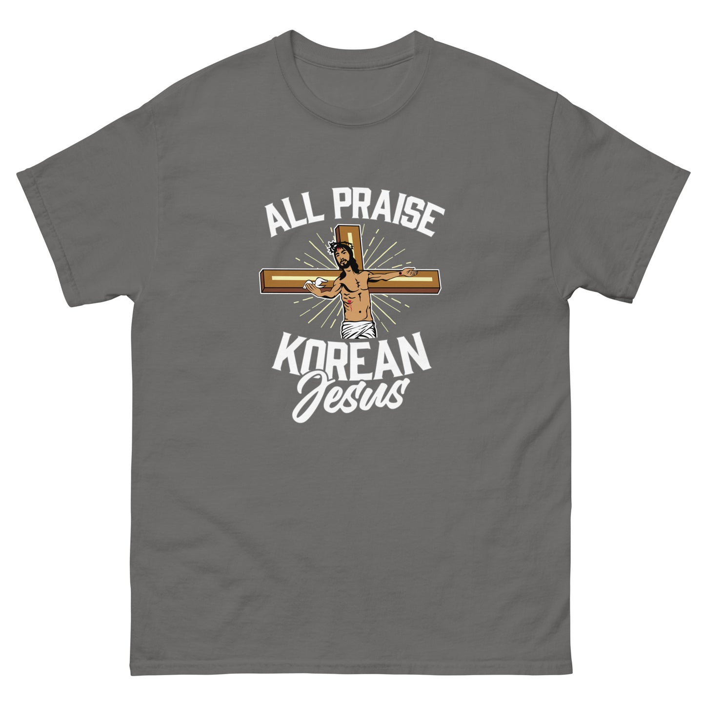 ALL PRAISE KOREAN JESUS! - Unisex classic tee