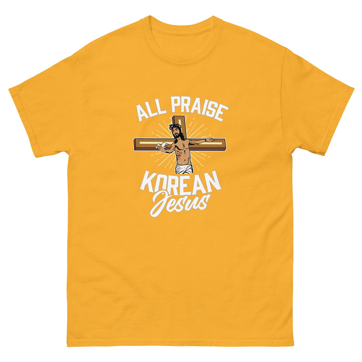 ALL PRAISE KOREAN JESUS! - Unisex classic tee