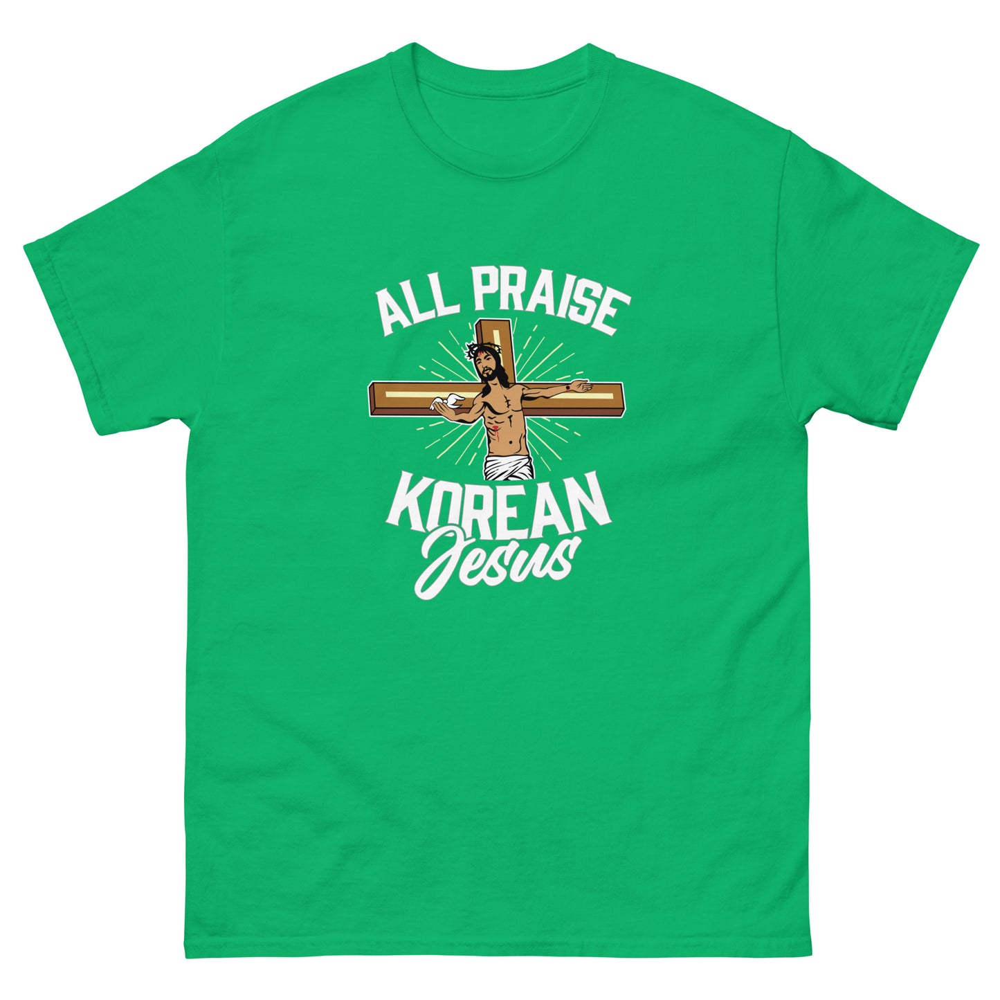 ALL PRAISE KOREAN JESUS! - Unisex classic tee