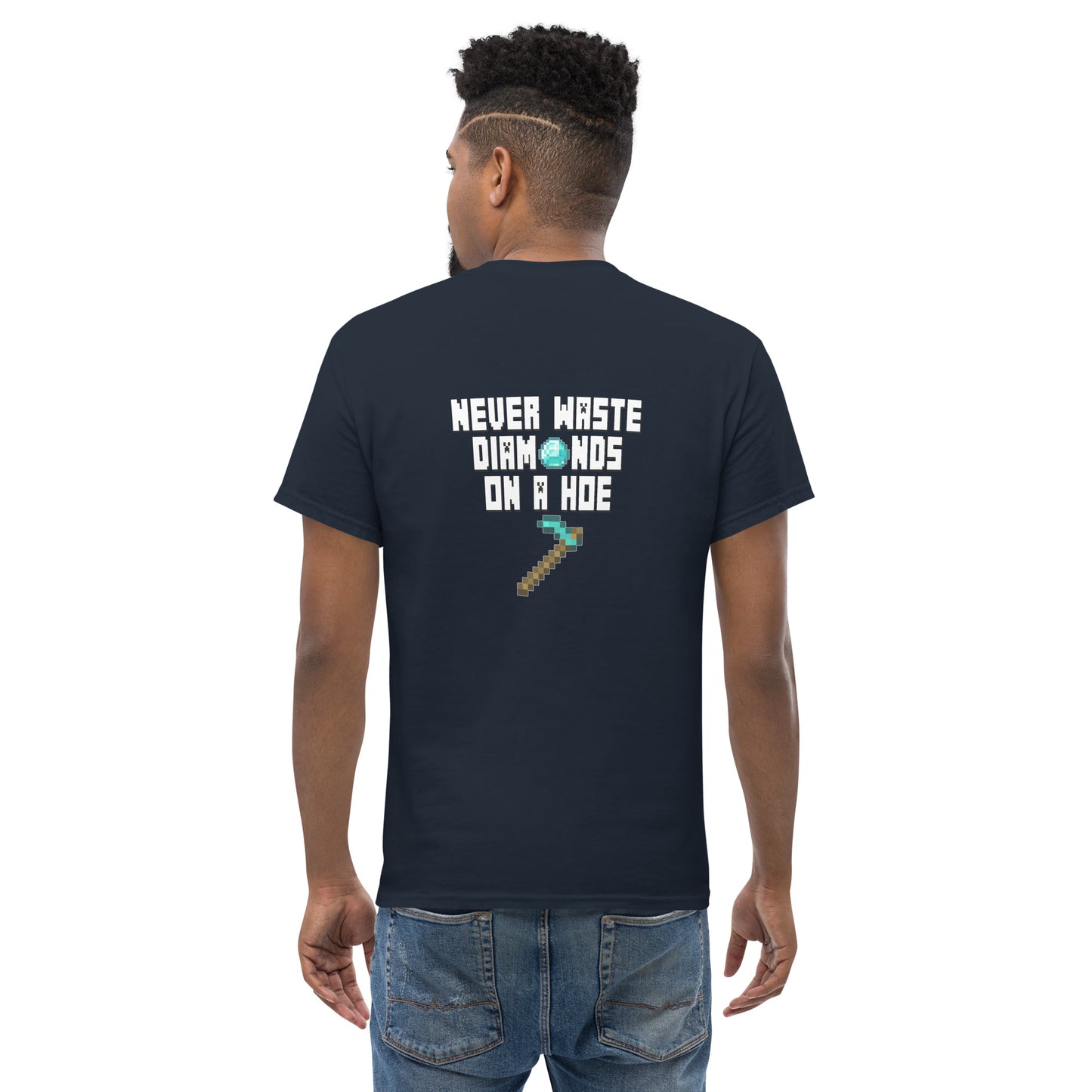 Don't Waste Diamonds on a Hoe (Minecraft, 2-sided) - Unisex classic tee