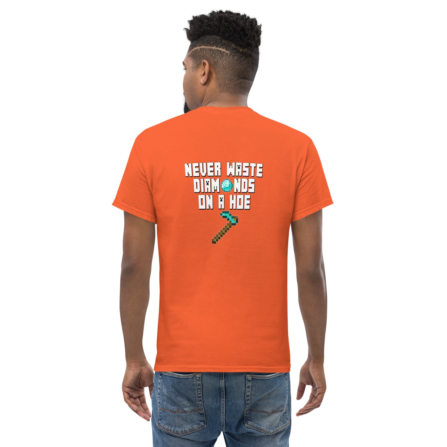 Don't Waste Diamonds on a Hoe (Minecraft, 2-sided) - Unisex classic tee