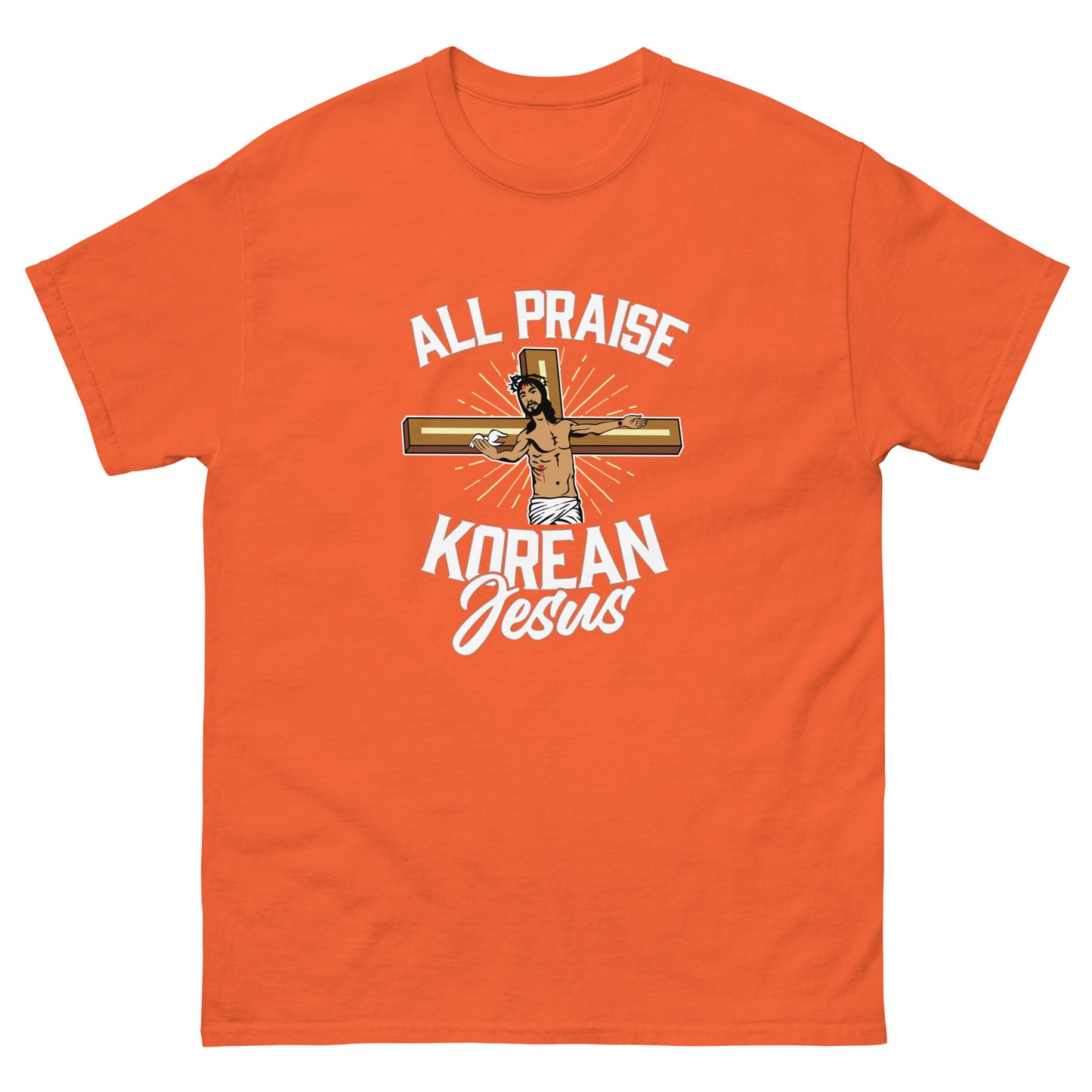 ALL PRAISE KOREAN JESUS! - Unisex classic tee