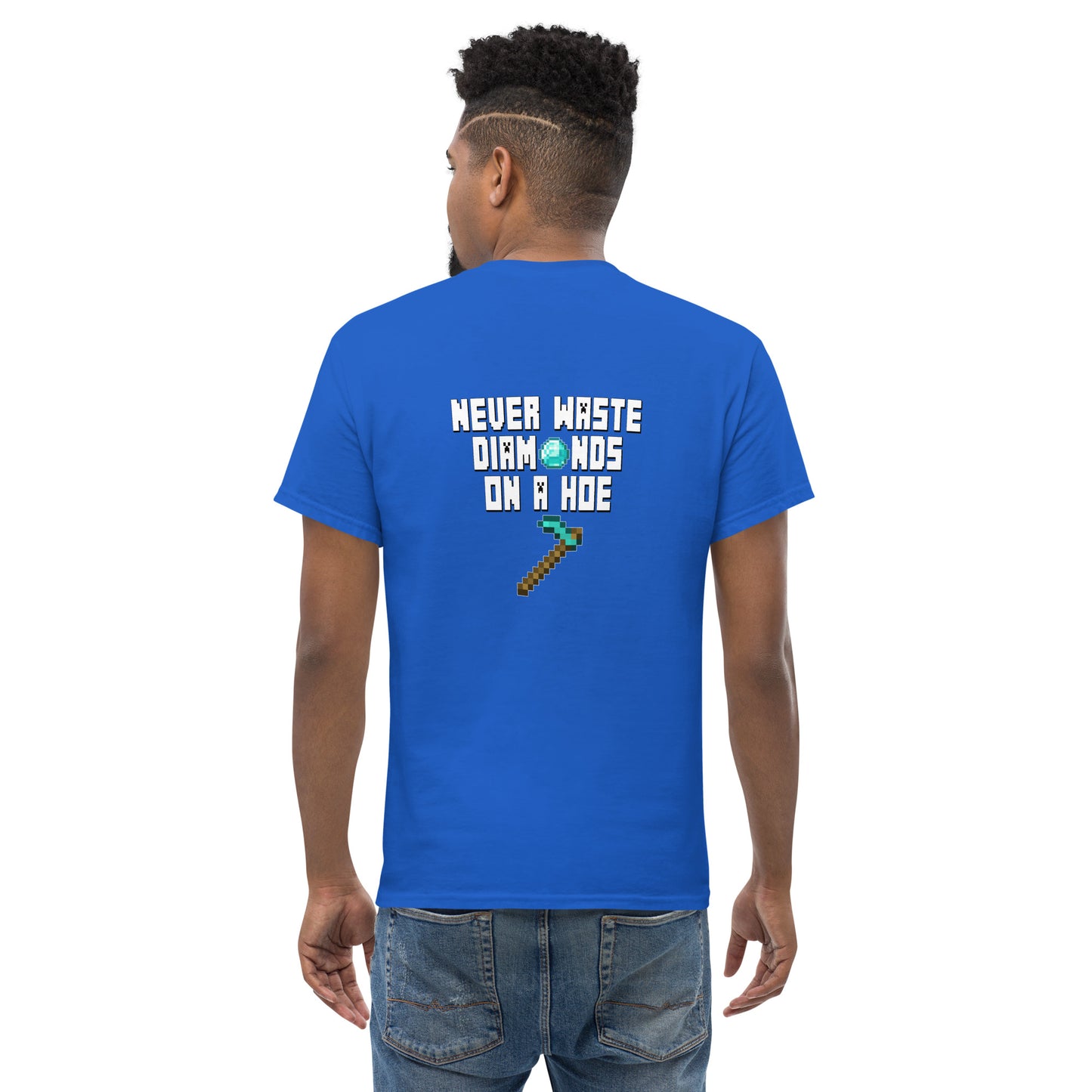 Don't Waste Diamonds on a Hoe (Minecraft, 2-sided) - Unisex classic tee