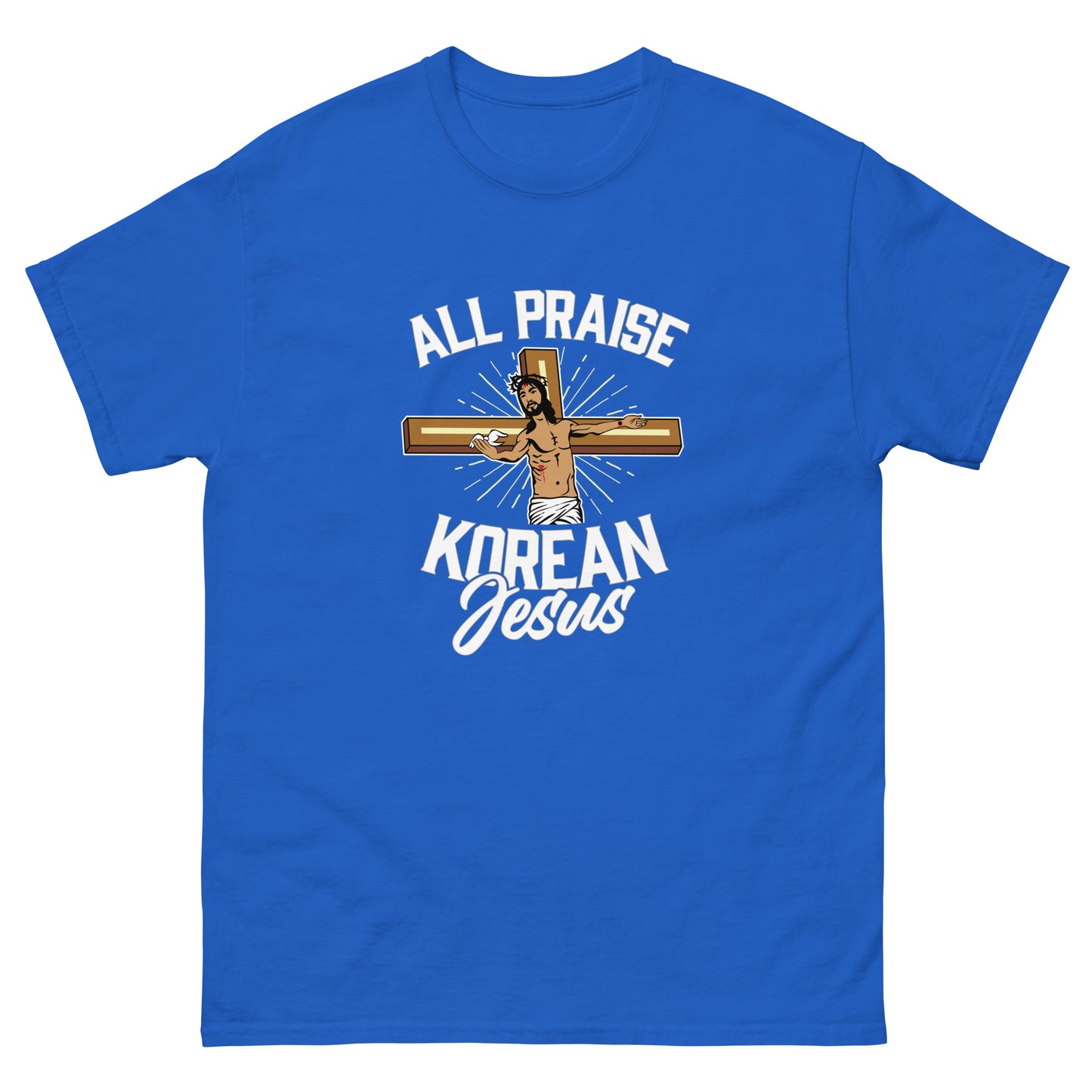 ALL PRAISE KOREAN JESUS! - Unisex classic tee