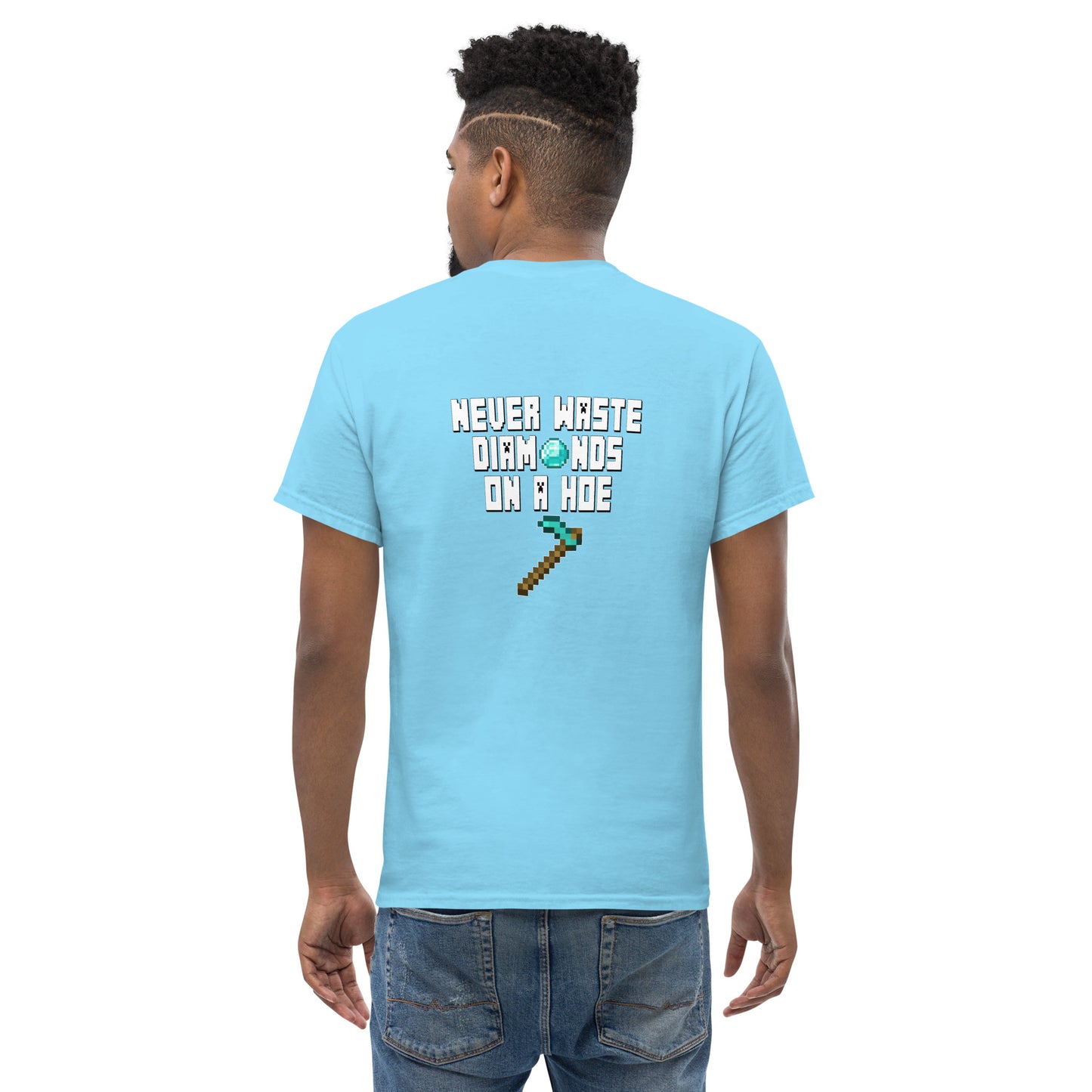 Don't Waste Diamonds on a Hoe (Minecraft, 2-sided) - Unisex classic tee